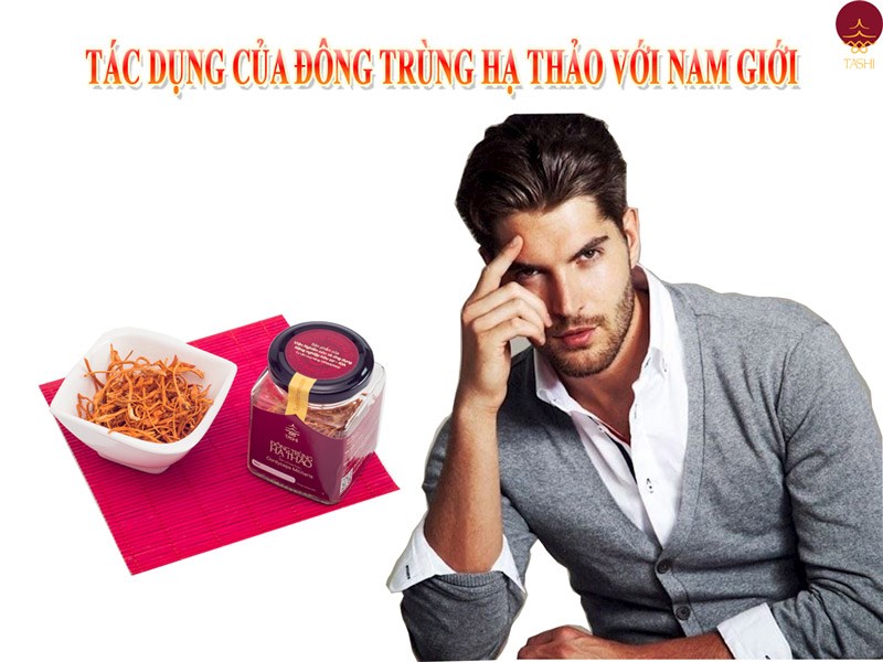 Tác dụng của đông trùng hạ thảo với nam giới